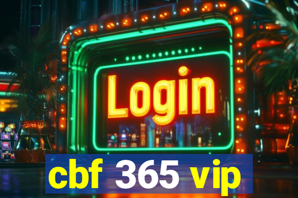 cbf 365 vip
